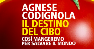 agnese codignola il destino del cibo dettaglio