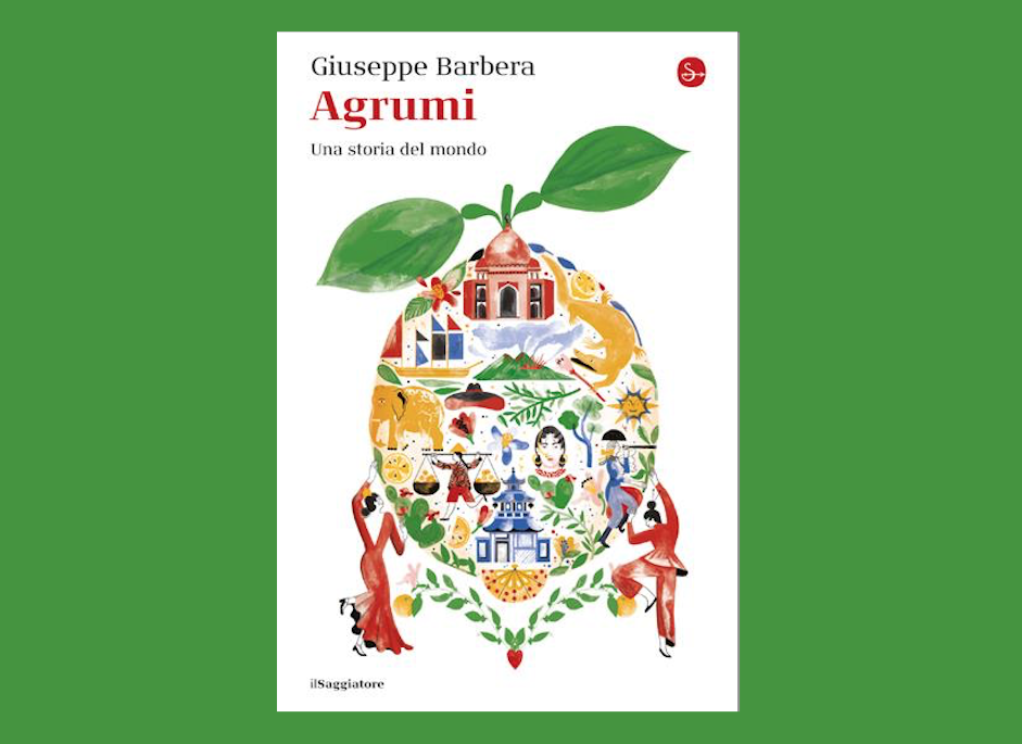 agrumi una storia del mondo giuseppe barbera il saggiatore